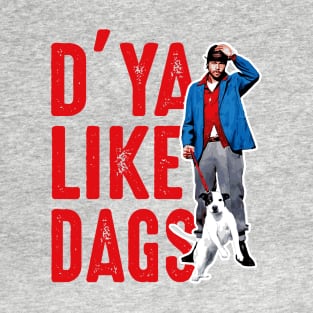 Do You Like Dags Lts T-Shirt